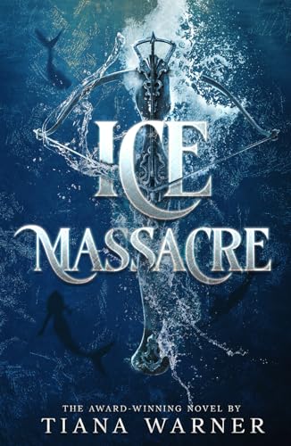 Ice Massacre (Mermaids of Eriana Kwai, Band 1) von Rogue Cannon Publishing