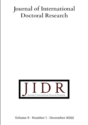 Journal of International Doctoral research, Volume 9, Number 1, 2022: Volume 9, Number 1, 2022 von Lulu.com