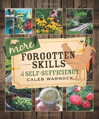 More Forgotten Skills of Self-Sufficiency