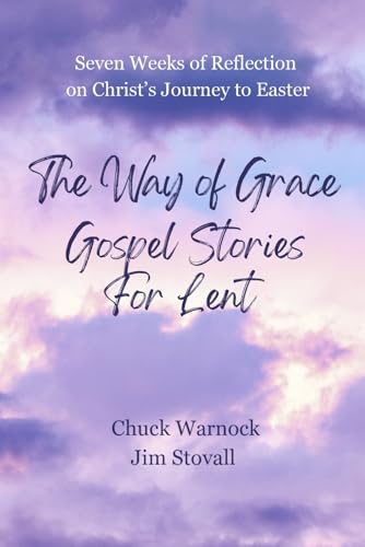 The Way of Grace: Gospel Stories for Lent (Solid Rock Bible Studies, Band 1) von First Inning Press