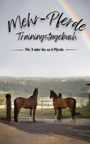 Mehr-Pferde Trainingstagebuch: Für 3 oder bis zu 6 Pferde