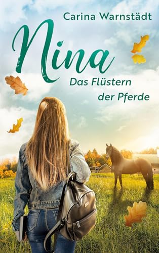 Nina: Das Flüstern der Pferde (Ninas Welt)