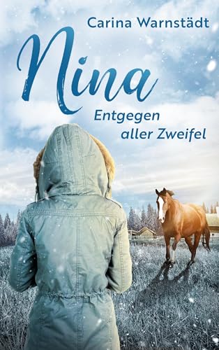 Nina: Entgegen aller Zweifel (Ninas Welt)