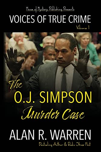 The O.J. Simpson Murder Case (Voices of True Crime, Band 1)