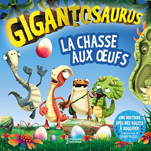 Gigantosaurus - La chasse aux oeufs von LAROUSSE