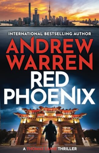 Red Phoenix: A thrilling read of corruption, danger and revenge by Andrew Warren (A Thomas Caine Thriller, 2) von Boldwood Books