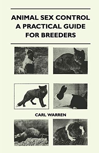 Animal Sex Control - A Practical Guide For Breeders von Read Books