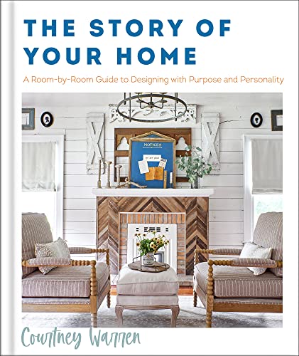 The Story of Your Home: A Room-by-room Guide to Designing With Purpose and Personality von Revell, a division of Baker Publishing Group
