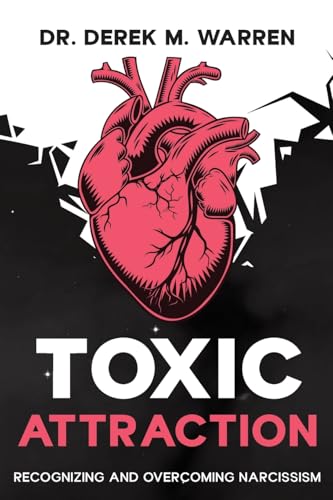 Toxic Attraction: Recognizing and Overcoming Narcissism von eBookIt.com