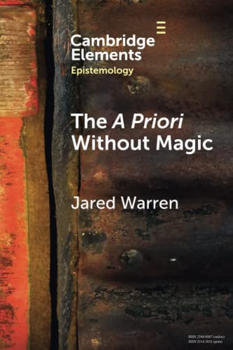 The A Priori Without Magic (Cambridge Elements: Elements in Epistemology) von Cambridge University Press