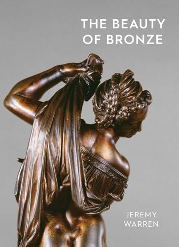 The Beauty of Bronze von Ashmolean Museum