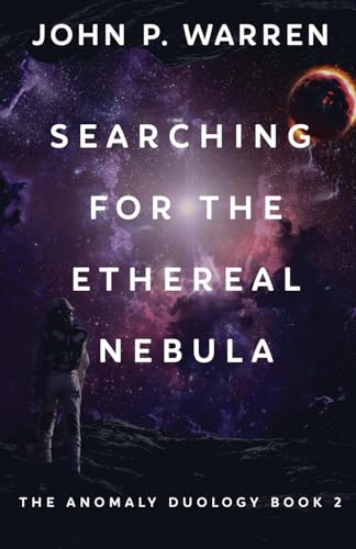 Searching For The Ethereal Nebula (The Anomaly Duology, Band 2) von Next Chapter