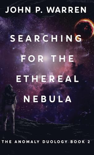Searching For The Ethereal Nebula (The Anomaly Duology, Band 2) von Next Chapter
