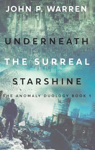 Underneath the Surreal Starshine (The Anomaly Duology, Band 1) von Next Chapter