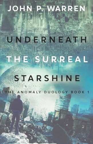 Underneath the Surreal Starshine (The Anomaly Duology, Band 1) von Next Chapter