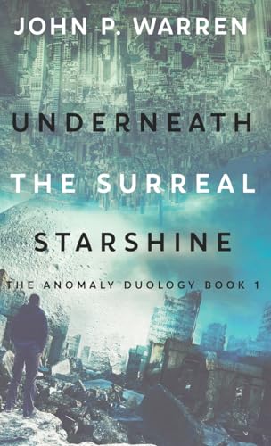 Underneath the Surreal Starshine (The Anomaly Duology, Band 1) von Next Chapter