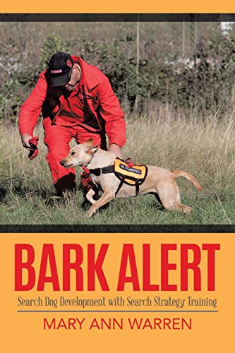 Bark Alert: Search Dog Development With Search Strategy Training von Tellwell Talent