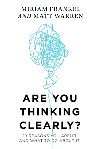 Are You Thinking Clearly?: 29 reasons you aren't, and what to do about it von Coronet