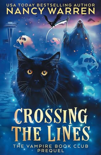 Crossing the Lines: A Paranormal Women's Fiction Cozy Mystery (Vampire Book Club) von Ambleside Publishing