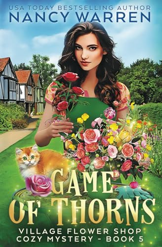 Game of Thorns: A Village Flower Shop Paranormal Cozy Mystery (Village Flower Shop Mysteries, Band 5) von Ambleside Publishing