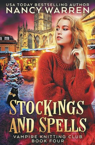 Stockings and Spells: A paranormal cozy mystery (Vampire Knitting Club, Band 4)