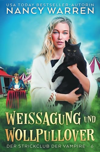 Weissagung und Wollpullover: Ein Paranormaler Cosy-Krimi (Der Strickclub der Vampire, Band 6)