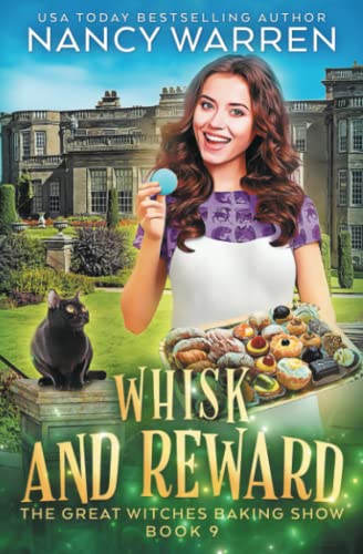 Whisk and Reward: A paranormal culinary cozy mystery (The Great Witches Baking Show, Band 9) von Ambleside Publishing