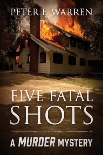 Five Fatal Shots: A Murder Mystery von Outskirts Press
