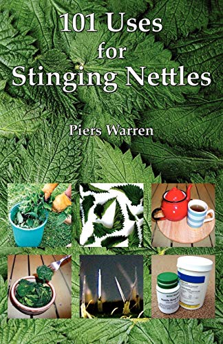 101 Uses for Stinging Nettles von Wildeye