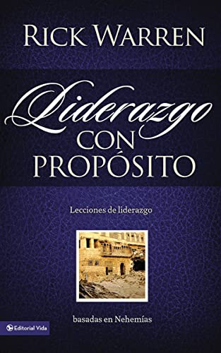 Liderazgo con propósito: Lecciones de liderazgo basadas en Nehemías Liderazgo con propósito: Lecciones de liderazgo basadas en Nehemías von Zondervan