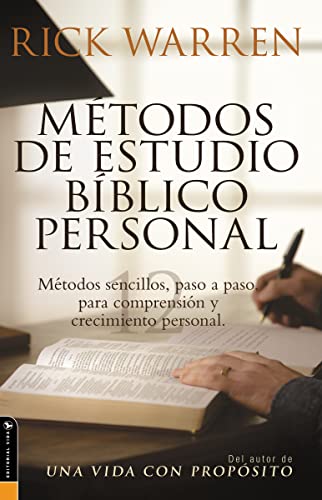 Métodos de estudio bíblico personal: Métodos sencillos, paso a paso para comprensión y crecimiento personal Métodos de estudio bíblico personal: Métodos sencillos, paso a paso para comprensión y crecimiento personal