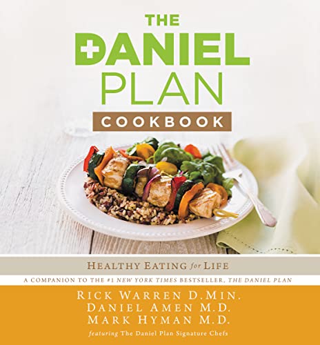 The Daniel Plan Cookbook: Healthy Eating for Life The Daniel Plan Cookbook: Healthy Eating for Life