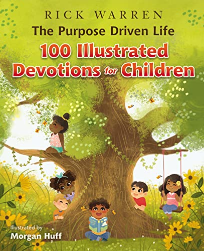 The Purpose Driven Life 100 Illustrated Devotions for Children The Purpose Driven Life 100 Illustrated Devotions for Children von HarperCollins