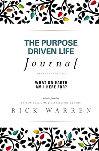 The Purpose Driven Life Journal: What on Earth Am I Here For? The Purpose Driven Life Journal: What on Earth Am I Here For?