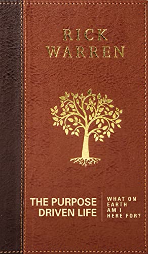 The Purpose Driven Life: What on Earth Am I Here For? The Purpose Driven Life: What on Earth Am I Here For?