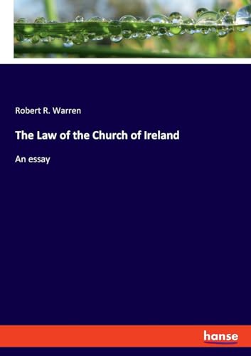 The Law of the Church of Ireland: An essay von hansebooks
