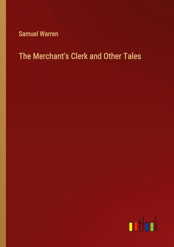 The Merchant's Clerk and Other Tales von Outlook Verlag