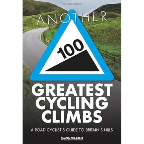 Another 100 Greatest Cycling Climbs: A road cyclist's guide to Britain's hills (100 Climbs) von Vertebrate Publishing Ltd