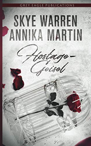 Hostage: Geisel Hostage: Geisel von Grey Eagle Publications