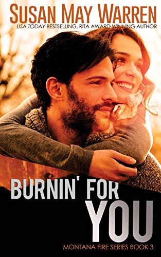 Burnin' For You (Montana Fire, Band 3) von Sdg Publishing