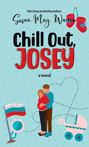 Chill Out, Josey: A Vintage Romantic Comedy (The Josey, Band 2) von SDG Publishing