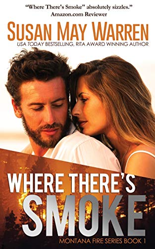 Where There's Smoke: Summer of Fire book 1 (Montana Fire, Band 1)