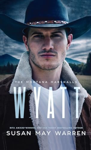 Wyatt: The Montana Marshalls - an inspirational romantic suspense family series Wyatt: The Montana Marshalls - an inspirational romantic suspense family series von SDG Publishing