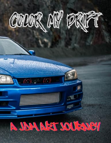 Color My Drift: A JDM Art Journey | Coloring Book | Gift for Friends and Family | Greyscale Images von Independently published
