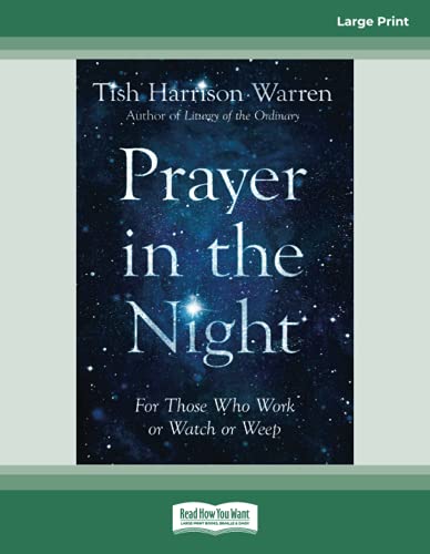 Prayer in the Night: For Those Who Work or Watch or Weep