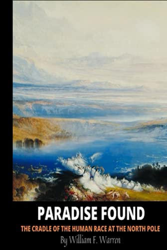 Paradise Found: The Cradle of the Human Race at the North Pole von Independently published