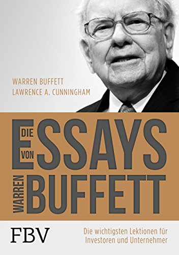 Die Essays von Warren Buffett: Die wichtigsten Lektionen für Investoren und Unternehmer von FinanzBuch Verlag