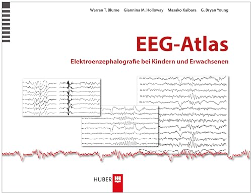 EEG–Atlas: Elektroenzephalografie bei Kindern und Erwachsenen von HOGREFE (VORM. VERLAG HANS HUBER )