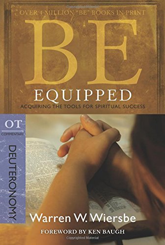 Be Equipped (Deuteronomy): Acquiring the Tools for Spiritual Success (The Be Series) von DAVID C COOK