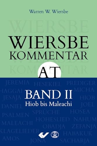 Wiersbe Kommentar zum Alten Testament, Band 2: Hiob bis Malechi von Christliche Verlagsges.